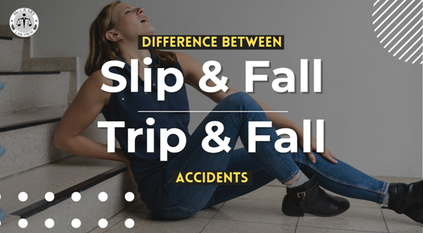 Difference Between Slip and Fall and Trip and Fall Accidents