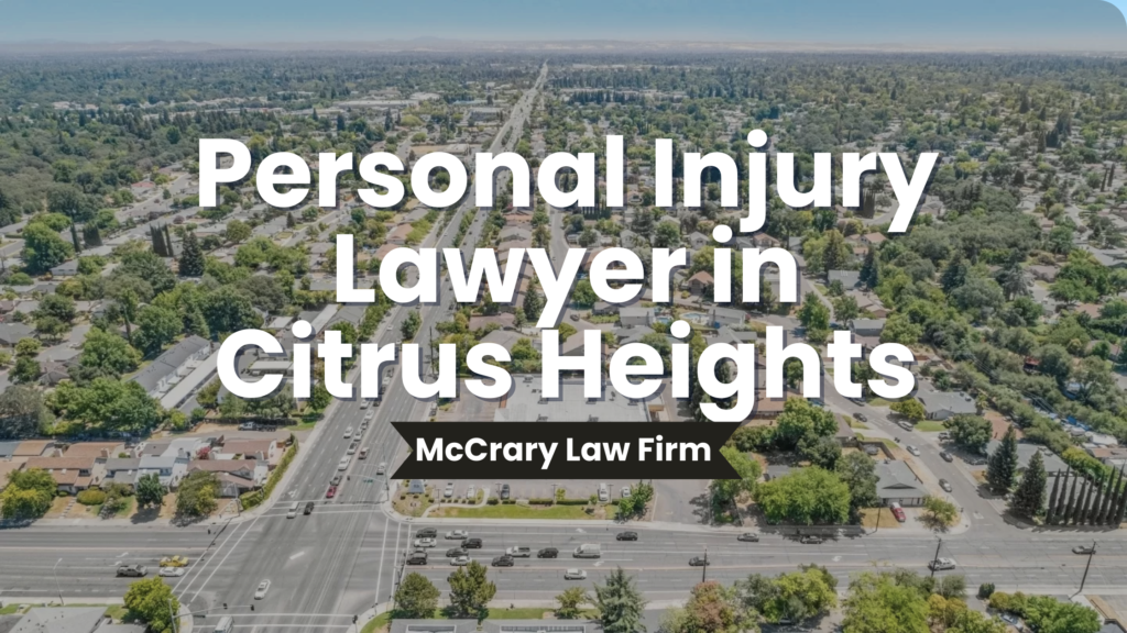 Citrus Heights Personal Injury & Car Accident Attorney